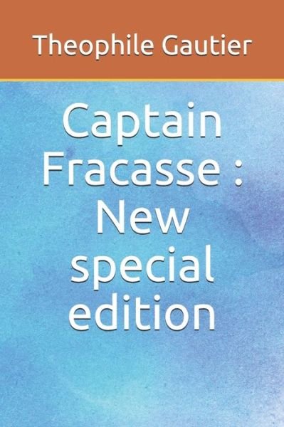 Captain Fracasse - Theophile Gautier - Books - Independently Published - 9781671132566 - December 3, 2019