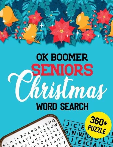 OK Boomer Seniors Christmas Word Search - Rns Activity Publisher - Bücher - Independently Published - 9781673224566 - 8. Dezember 2019