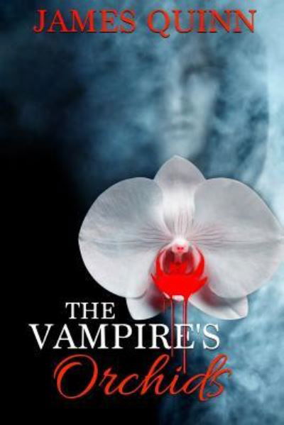 Cover for James Quinn · The Vampire's Orchids (Paperback Book) (2016)