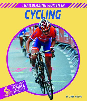 Cover for Libby Wilson · Trailblazing Women in Cycling (Hardcover Book) (2023)