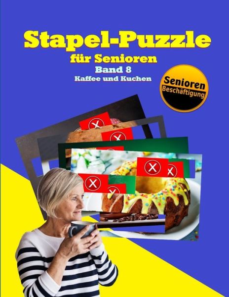 Stapel-Puzzle fur Senioren - Denis Geier - Kirjat - Independently Published - 9781692089566 - maanantai 9. syyskuuta 2019