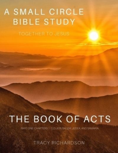 The Book Of Acts - Tracy Richardson - Books - INDEPENDENTLY PUBLISHED - 9781692120566 - September 9, 2019