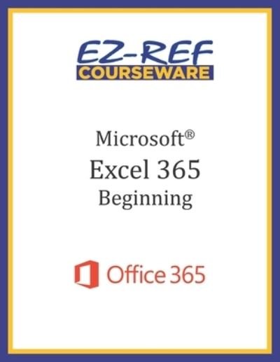 Cover for Ez-Ref Courseware · Microsoft Excel 365 (Paperback Book) (2019)