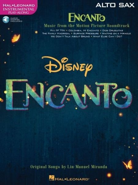 Encanto for Alto Sax: Instrumental Play-Along - from the Motion Picture Soundtrack - Lin-manuel Miranda - Books - Hal Leonard Corporation - 9781705163566 - March 1, 2022