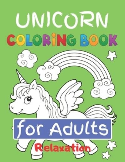Cover for Jowel Rana · Unicorn Coloring Book for Adults Relaxation (Paperback Bog) (2019)