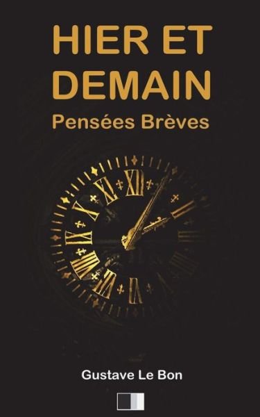 Cover for Gustave Le Bon · Hier et Demain. Pensees Breves (Paperback Book) (2018)
