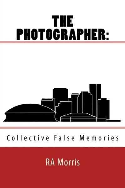 Cover for Ra Morris · The Photographer (Paperback Book) (2018)