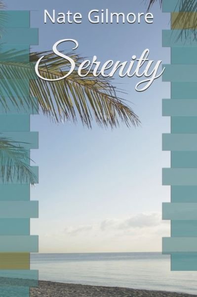 Cover for Nate Gilmore · Serenity (Paperback Book) (2019)