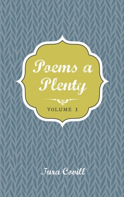 Cover for Tura Covill · Poems a Plenty (Book) (2020)