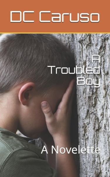 Cover for DC Caruso · A Troubled Boy (Paperback Bog) (2018)