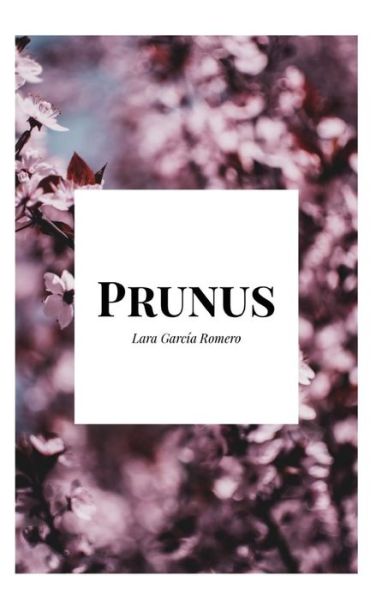 Cover for Lara Garcia Romero · Prunus (Paperback Book) (2018)