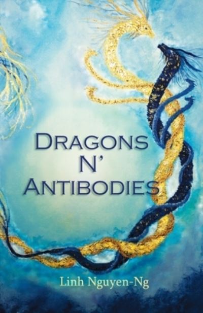 Cover for Linh Nguyen-Ng · Dragons N' Antibodies (Paperback Book) (2020)