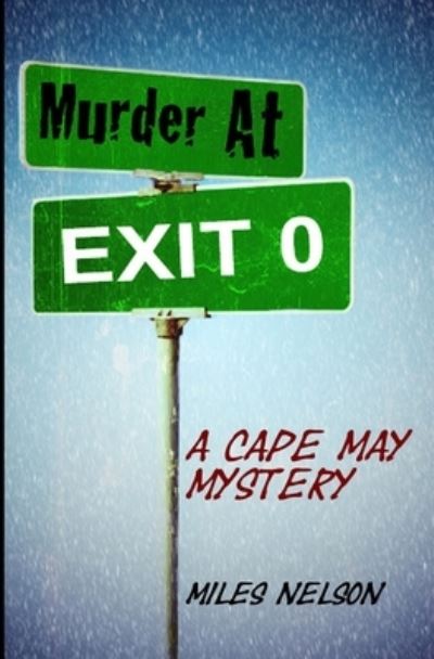 Cover for Miles Nelson · Murder At Exit 0 (Paperback Book) (2020)