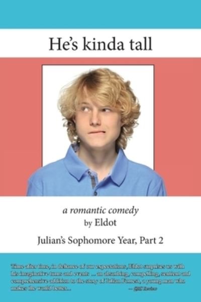 Cover for Eldot · He's kinda tall: Julian's Sophomore Year Part 2 - Julian's Sophomore Year (Paperback Book) (2020)