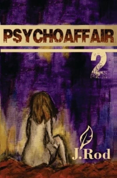 Psychoaffair 2 - J Rod - Kirjat - J. Rod - 9781737393566 - lauantai 3. heinäkuuta 2021