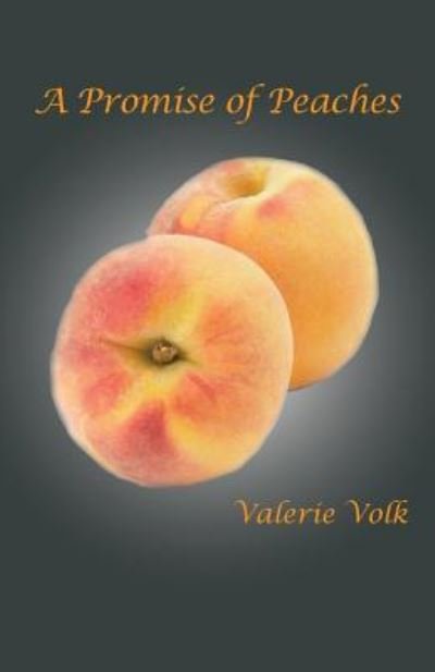 Cover for Valerie Volk · Promise of Peaches (Paperback Book) (2017)