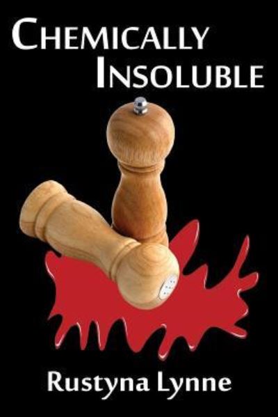 Chemically Insoluble - Rustyna Lynne - Livros - CCB Publishing - 9781771432566 - 18 de dezembro de 2015