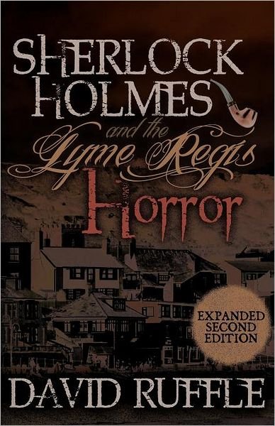 Cover for David Ruffle · Sherlock Holmes and the Lyme Regis Horror (Taschenbuch) [2nd expanded edition] (2011)