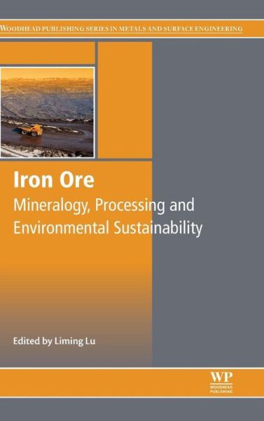 Cover for Liming Lu · Iron Ore: Mineralogy, Processing and Environmental Sustainability (Hardcover Book) (2015)