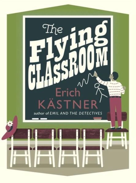 The Flying Classroom - Erich Kastner - Livros - Pushkin Children's Books - 9781782690566 - 6 de novembro de 2014