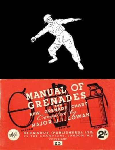 Cover for J I Cowan · Manual of Grenades and New Grenade Chart: German-British-American (Taschenbuch) (2016)