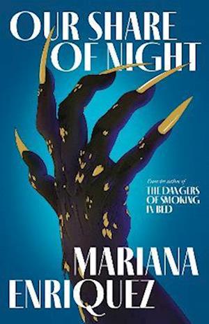 Cover for Mariana Enriquez · Our Share of Night (Hardcover Book) (2023)