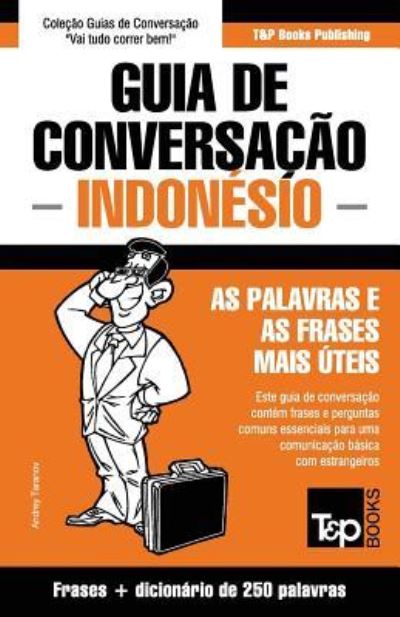 Cover for Andrey Taranov · Guia de Conversacao Portugues-Indonesio e mini dicionario 250 palavras (Paperback Book) (2016)