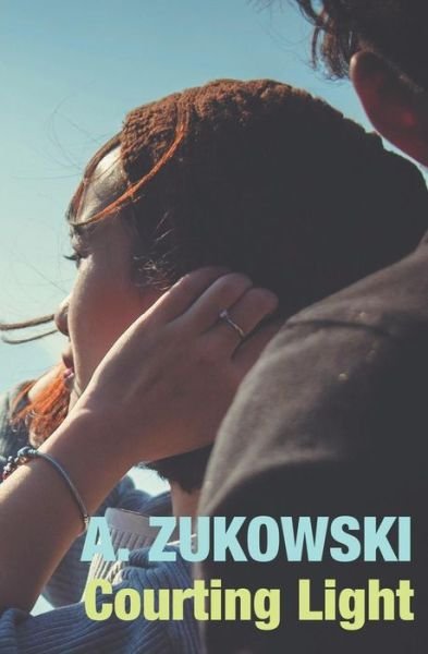 Cover for A Zukowski · Courting Light (Pocketbok) (2018)