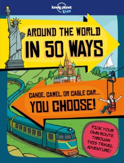 Cover for Lonely Planet Kids Around the world in 50 ways (Book) (2018)