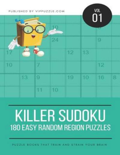 Killer Sudoku - 180 Easy Random Region Puzzles - Vip Puzzle - Livros - Independently Published - 9781790268566 - 23 de novembro de 2018
