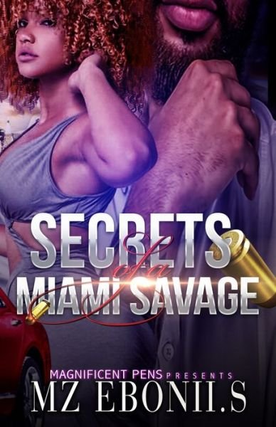 Cover for Mz Ebonii.s · Secrets of a Miami Savage (Paperback Book) (2019)