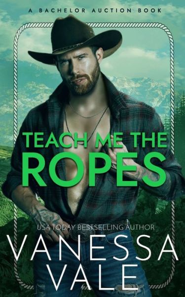 Teach Me The Ropes - Vanessa Vale - Kirjat - Bridger Media - 9781795924566 - tiistai 13. huhtikuuta 2021