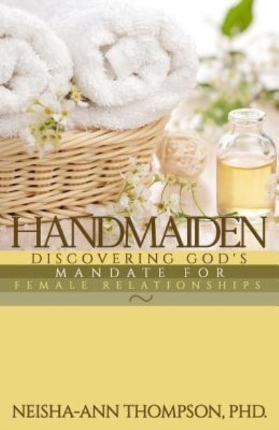 Cover for Neisha-Ann Thompson Phd · Handmaiden (Paperback Bog) (2019)