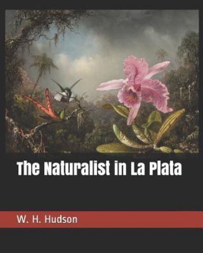 Cover for W H Hudson · The Naturalist in La Plata (Paperback Book) (2019)