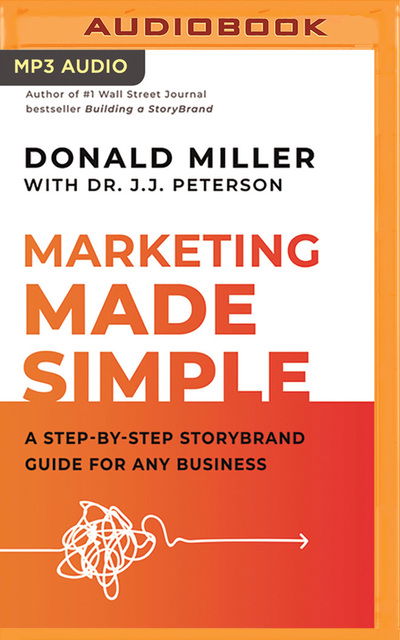 Marketing Made Simple A Step-by-Step StoryBrand Guide for Any Business - Donald Miller - Music - HarperCollins Leadership on Brilliance A - 9781799731566 - March 17, 2020