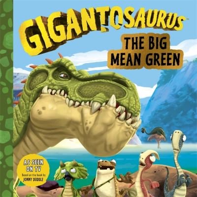Cover for Cyber Group Studios · Gigantosaurus - The Big Mean Green (Taschenbuch) (2022)