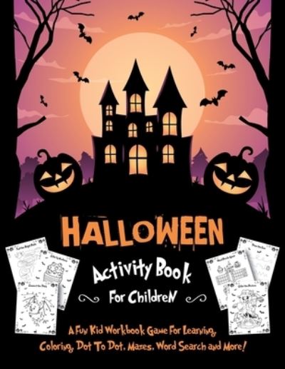 Cover for Halloween Go · Halloween Activity Book for Children: Fantastic Activity Book For Boys And Girls: Word Search, Mazes, Coloring Pages, Connect the dots, how to draw tasks - Halloween Crafts (Pocketbok) [Large type / large print edition] (2020)