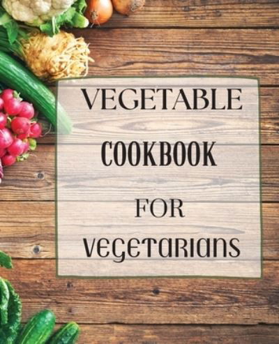 Cover for Simba Mavis · Vegetable Cookbook for Vegetarians (Paperback Book) (2021)