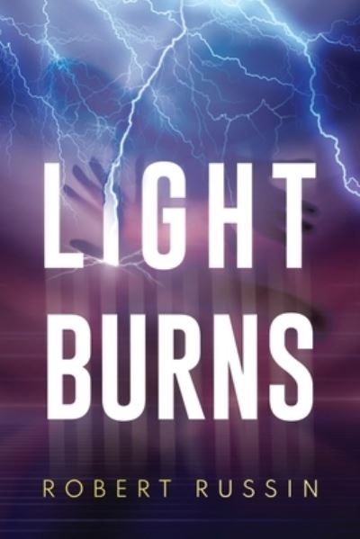 Cover for Robert Russin · Light Burns (Paperback Book) (2023)