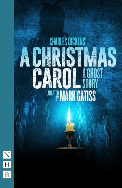 Cover for Charles Dickens · A Christmas Carol – A Ghost Story - NHB Modern Plays (Paperback Book) [Stage Version edition] (2021)