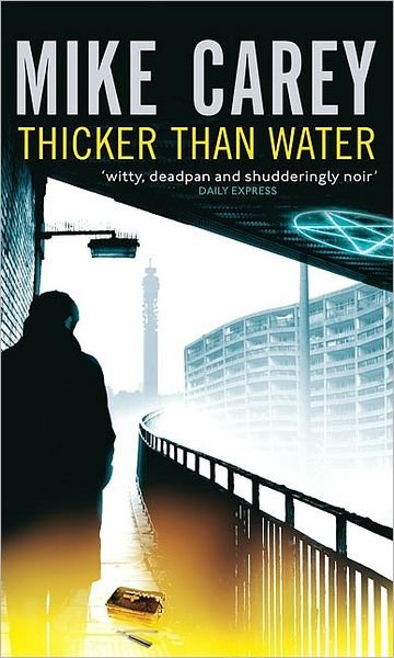 Cover for Mike Carey · Thicker Than Water: A Felix Castor Novel - Felix Castor Novel (Pocketbok) (2009)