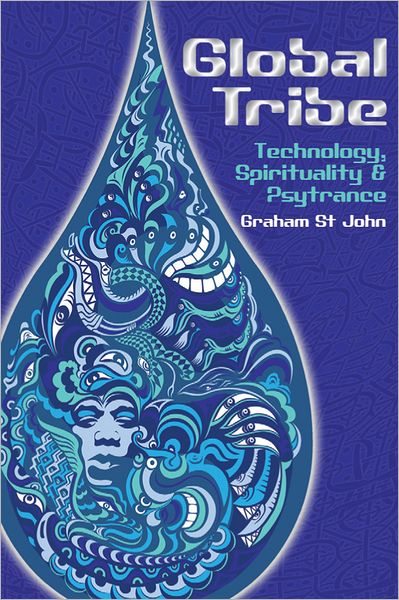 Graham St John · Global Tribe: Technology, Spirituality and Psytrance (Paperback Book) (2012)