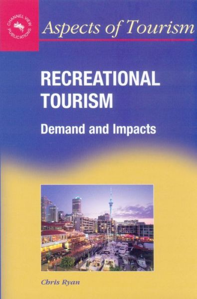 Recreational Tourism - Chris Ryan - Kirjat - Multilingual Matters Limited - 9781873150566 - torstai 29. toukokuuta 2003