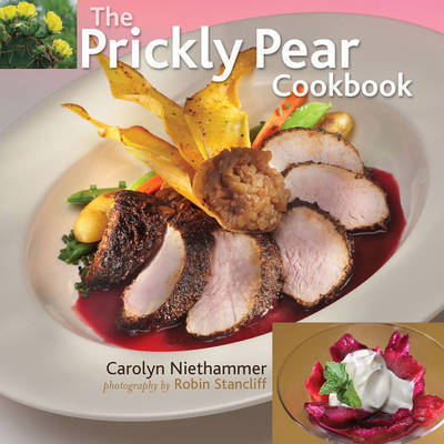 Cover for Carolyn Niethammer · The Prickly Pear Cookbook (Paperback Book) (2004)