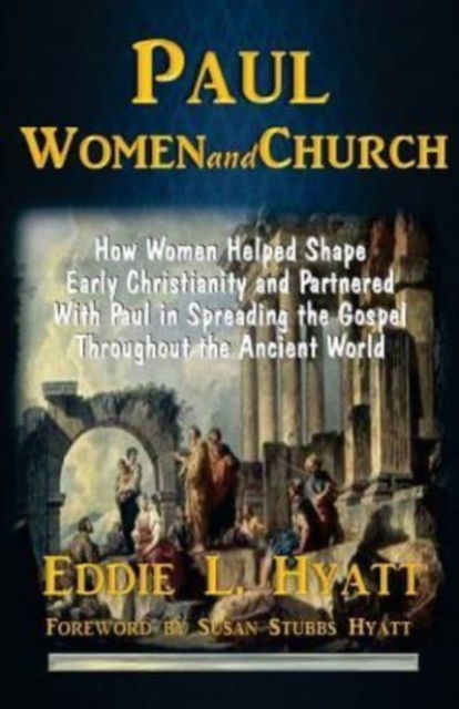 Cover for Dr. Eddie L. Hyatt · Paul, Women and Church (Paperback Book) (2017)