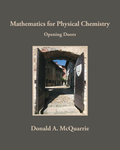 Mathematics for Physical Chemistry: Opening Doors - Donald A. McQuarrie - Bücher - University Science Books,U.S. - 9781891389566 - 21. Juli 2008