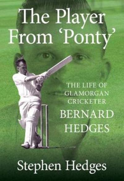 Cover for Stephen Hedges · Bernard Hedges: The Player from 'Ponty' - Cricket in Wales (Paperback Book) (2019)