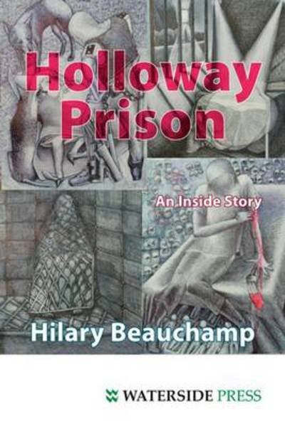 Cover for Hilary Beauchamp · Holloway Prison: An Inside Story (Taschenbuch) (2010)