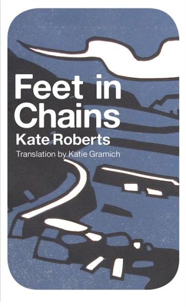 Cover for Kate Roberts · Feet in Chains (Paperback Bog) (2012)