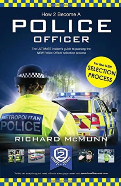 Cover for How2Become · How to Become a Police Officer: The ULTIMATE insider's guide to passing the NEW Police Officer selection process (Paperback Book) (2018)